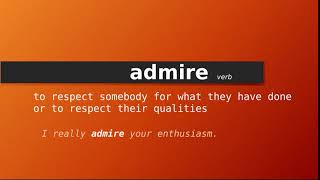 Meaning of admire  Definition of admire [upl. by Asilad]