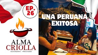 Los Fracasos y el Éxito de Alma Criolla RistorantePeruviano en Roma  EntrevistaEP26 [upl. by Luane]