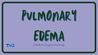 PULMONARY EDEMA  Causes  Pathophysiology  Nursing Management  Diagnosis  The Nurses Station [upl. by Eliott]