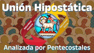 Pentecostales defienden la Unión Hipostática [upl. by Serge969]