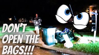 Busted Trash Picking At Night [upl. by Ddot]