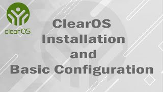 ClearOS  Installation and Basic Configuration [upl. by Solorac226]