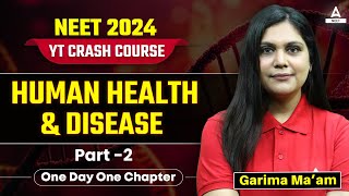 Human Health and Disease Class 12  Part 1  NCERT Highlights  NEET 2024  Garima Goel [upl. by Celestina]