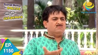 Taarak Mehta Ka Ooltah Chashmah  Epiosde 1150  Full Episode [upl. by Ettenoitna]