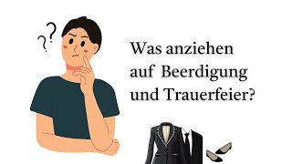 Was anziehen auf Beerdigung und Trauerfeier [upl. by Solomon]