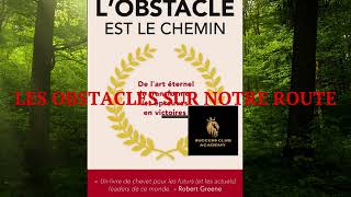 Lobstacle est le chemin  livre audible complet  le processus complet pour dompter tout obstacle [upl. by Nehtiek57]