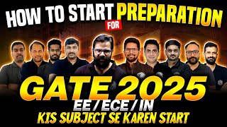 How to Start your Preparation for GATE 2025 EE  ECE  IN  GATE Study Plan  GATE 2025 [upl. by Laemaj]