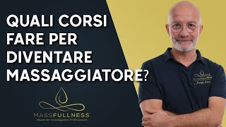 Quali corsi fare per diventare massaggiatore [upl. by Nylrem]