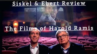 Siskel amp Ebert Review The Films ofHarold Ramis [upl. by Klinges281]