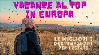 Scopri le Destinazioni Imperdibili in Europa Durante le Vacanze [upl. by Merow907]