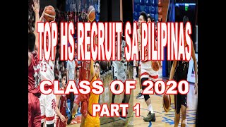 TOP High School Recruit sa Pilipinas  Class of 2020 Part 1 [upl. by Aistek]