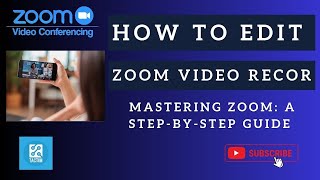 Mastering Zoom A StepbyStep Guide on How to Edit Zoom Video Recordings Like a Pro [upl. by Yadseut]