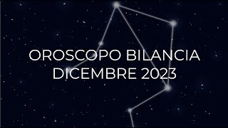 Oroscopo Bilancia Dicembre 2023 [upl. by Harrow]