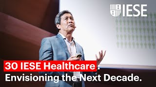 Healthcare 2030 Envisioning the Next Decade 30 IESE Healthcare [upl. by Anenahs473]