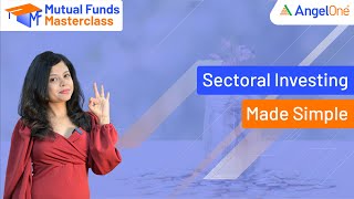 What is Sectoral Investments  How to Benefit from Capitalize Investments [upl. by Euqnimod]