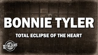 Bonnie Tyler  Total Eclipse of the Heart Lyrics [upl. by Mij]