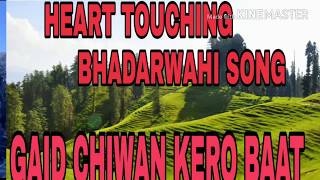 GAID CHIWAN KERO BAAT  BHADERWAHI FOLK SONG BY MOOL RAJ MISHER BHADERWAHI SONGS🙃🙄 [upl. by Gere]