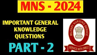 MNS 2024 GENERAL KNOWLEDGE QUESTIONS PART 2  IMPORTANT QUESTION FOR MNS 2024  mns mns2024 [upl. by Aicert]