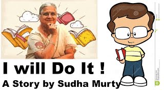 Sudha Murtys  I will do it  Sudha Murty Stories  Motivational stories  Moral Stories  Kids [upl. by Llejk15]