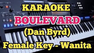 BOULEVARDKaraoke  Dan Byrd  FemaleWanita [upl. by Athalla]