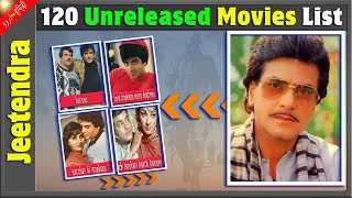 Jeetendra 120 Incomplete or Shelved Films  Jeetendra Unreleased Movies List  Bollywood Films [upl. by Drofxer]