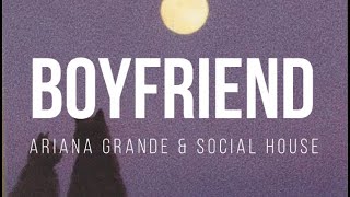 Ariana Grande amp Social House  boyfriend Lyrics [upl. by Charmion]