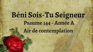 Béni SoisTu Seigneur Psaume 144  Air de contemplation  Liturgie Année A  Jzf Chamber Music [upl. by Anerom]