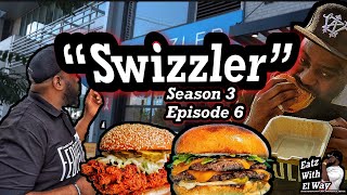 SWIZZLER  EATZ WITH EL WAY SN3 EP6 [upl. by Macgregor]