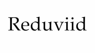 How to Pronounce Reduviid [upl. by Ardekal175]