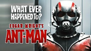 Whatever Happened To Edgar Wrights ANTMAN [upl. by Initof]