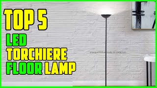 TOP 5 Best LED Torchiere Floor Lamp 2023 [upl. by Tatia710]