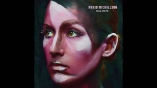 Ingrid Michaelson  quotOld Daysquot Official Audio [upl. by Alik]