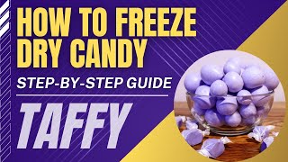 How to Freeze Dry Candy  Freeze Dried Taffy  StepbyStep Guide  Packaging FreezeDried Candy [upl. by Ikceb38]