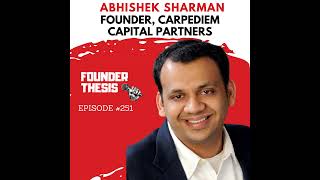 The unconventional VC investor  Abhishek Sharman  Carpediem Capital Partners [upl. by Ayekel]