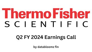 Thermo Fisher Scientific Q2 FY 2024 Earnings Conference Call [upl. by Rhee132]