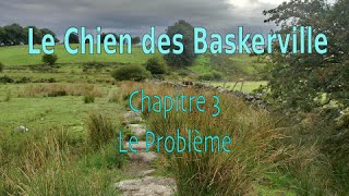 Livre audio  Le Chien des Baskerville Chapitre 3  Le problème [upl. by Stearn830]