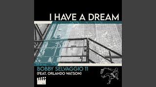 I Have A Dream feat Orlando Watson [upl. by Clippard]