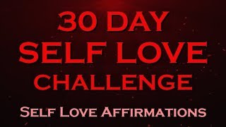 30 Day SELF LOVE Challenge  I love Myself Affirmations [upl. by Luedtke517]