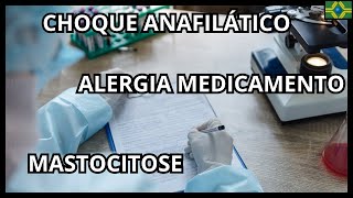 MASTOCITOSE  ALERGIA MEDICAMENTO  BACTÉRIAS  ASPIRINA  CHOQUE ANAFILÁTICO  MONTELUCASTO [upl. by Eidoj100]