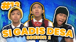 SI GADIS DESA SEASON 2 EPS 16 [upl. by Efthim]