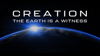 Creation The Earth is a Witness  Full Movie [upl. by Lowndes]