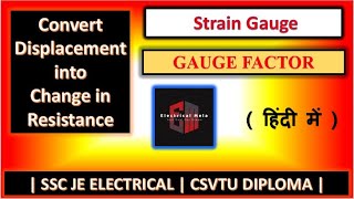 Transducer  Lecture 11  Strain Gauge  Gauge Factor  Strain gauge resistive transducer [upl. by Enaelem]