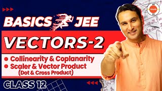 Vectors Lec 2  Collinearity amp Coplanarity  Scaler amp Vector Product  Class 12  Pulkit Sir [upl. by Hamil217]