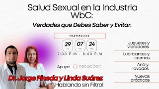 Salud Sexual en la Industria WbC Verdades que Debes Saber y Evitar [upl. by Armond]