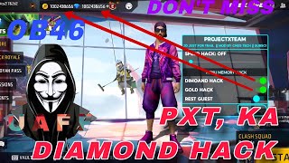 PXT KA NEW DIAMOND HACKquot OB46 FF Unlimited Diamond 💎 Hack free fire Diamond hack Mod menu [upl. by Ilke479]