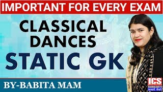 Static GK  CLASSICAL DANCES  Important For Every Exam  By Babita Mam  ICS Coaching Centre [upl. by Lonnard567]