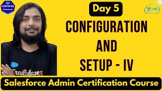 Day 5  Configuration amp Setup Part 4  SACC Hindi  B1 propersalesforcetutorials [upl. by Marysa]