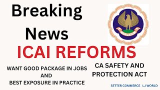 ICAI REFORMSCA COURSE REFORMSDARK REALITY OF CA COURSECA SAFETY AND PROTECTION ACTICAI MUST SEE [upl. by Nimrahc]