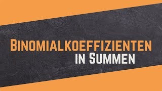 Summen mit Binomialkoeffizienten [upl. by Akener]