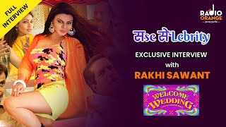 Interview with Rakhi Sawant  Rakhi Sawant Contreversy  Rakhi Sawant new Movie  Welcome Wedding [upl. by Trask471]